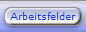 Arbeitsfelder